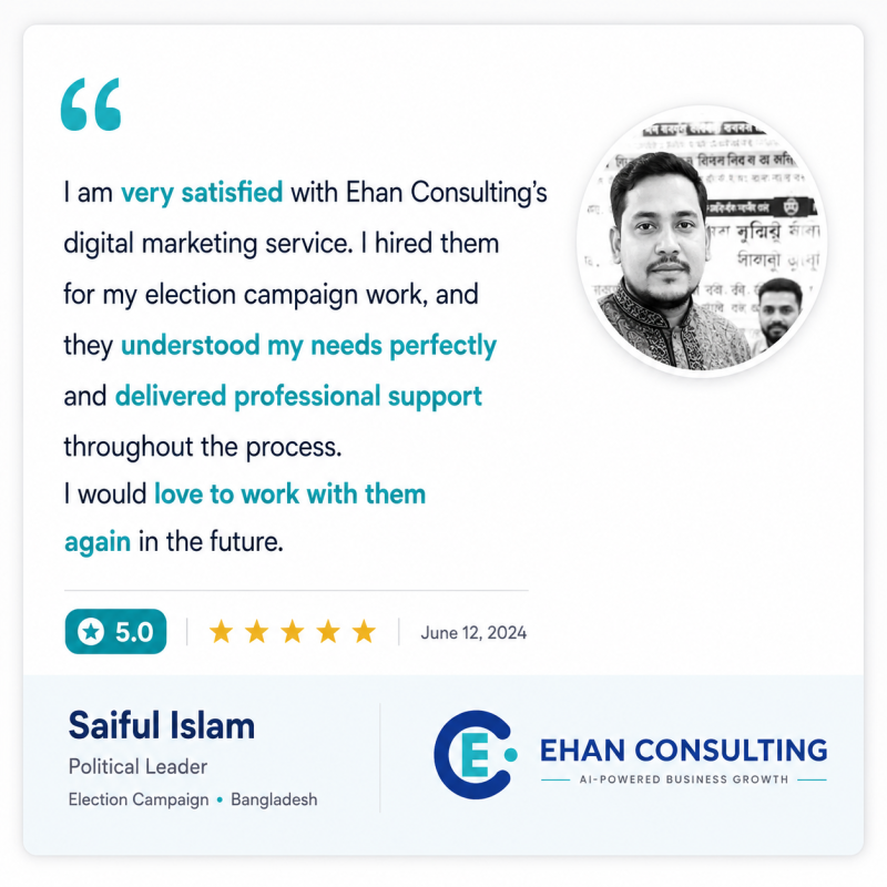 Saiful Islam client testimonial for Ehan Consulting digital marketing services